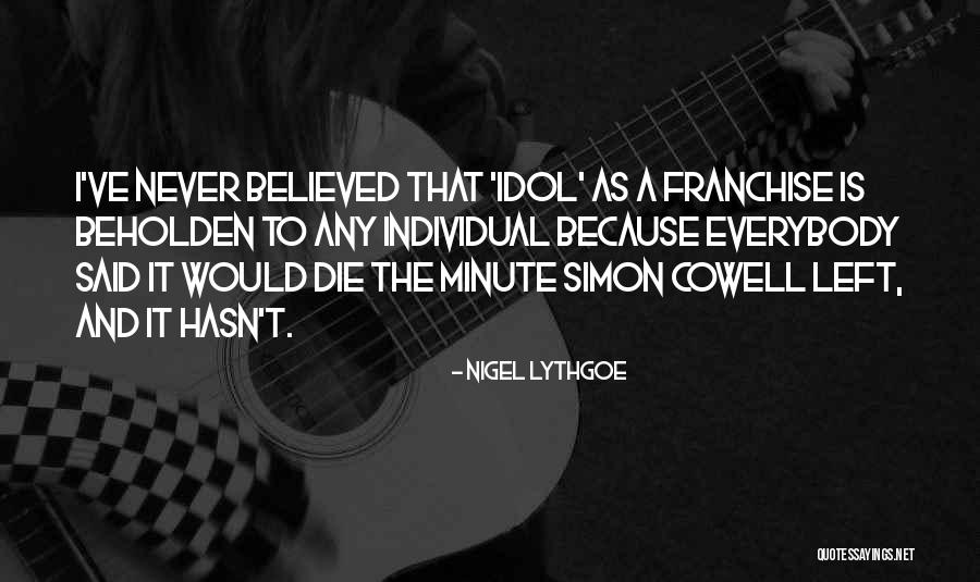 Cancelan Fnafhs Quotes By Nigel Lythgoe Cancelan Fnafhs Quotes By Nigel Lythgoe