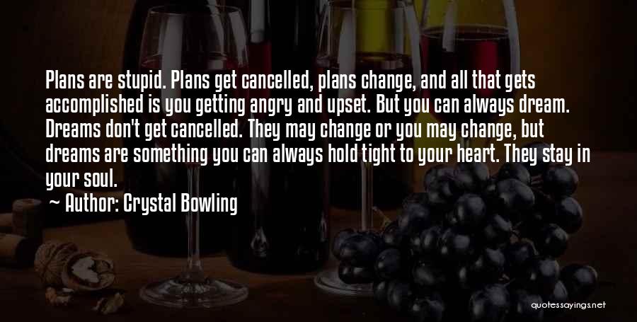 Cancelled Plans Quotes By Crystal Bowling