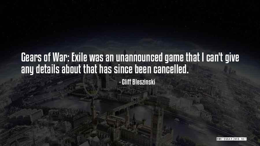 Cancelled Quotes By Cliff Bleszinski Cancelled Quotes By Cliff Bleszinski