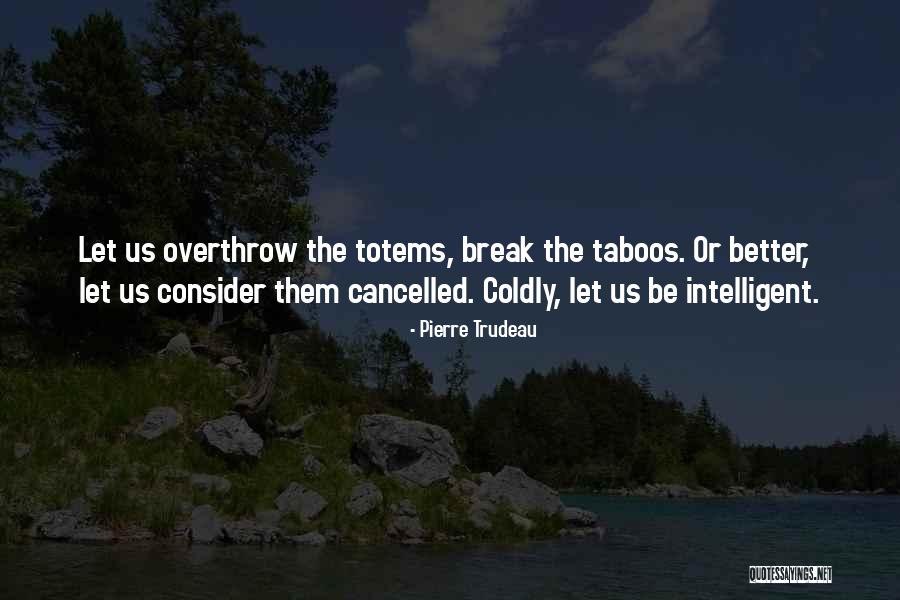 Cancelled Quotes By Pierre Trudeau Cancelled Quotes By Pierre Trudeau