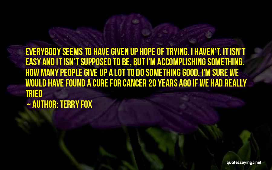 Cancer And Hope Quotes By Terry Fox