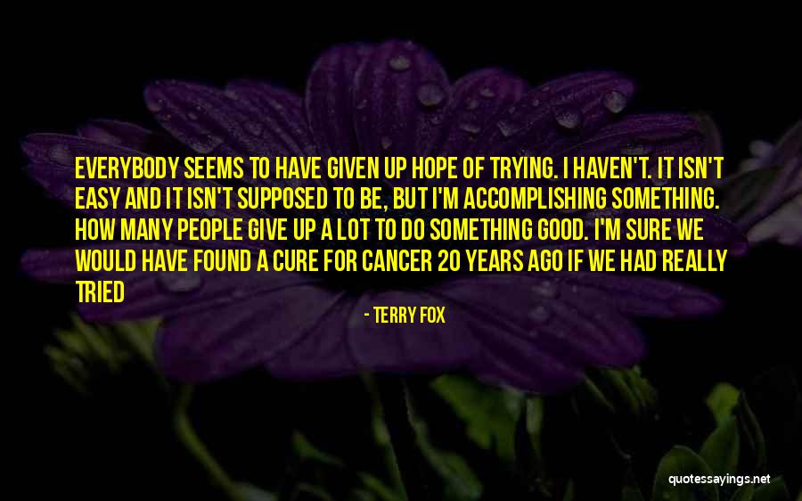 Cancer And Hope Quotes By Terry Fox