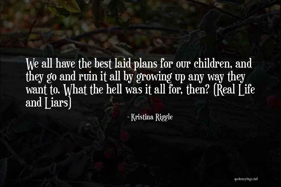 Cancer And Life Quotes By Kristina Riggle Cancer And Life Quotes By Kristina Riggle