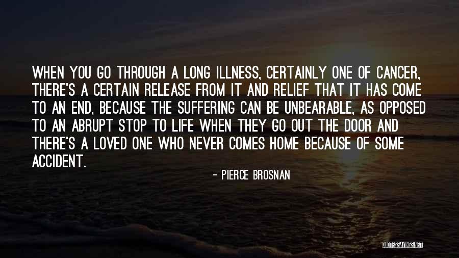 Cancer And Life Quotes By Pierce Brosnan Cancer And Life Quotes By Pierce Brosnan