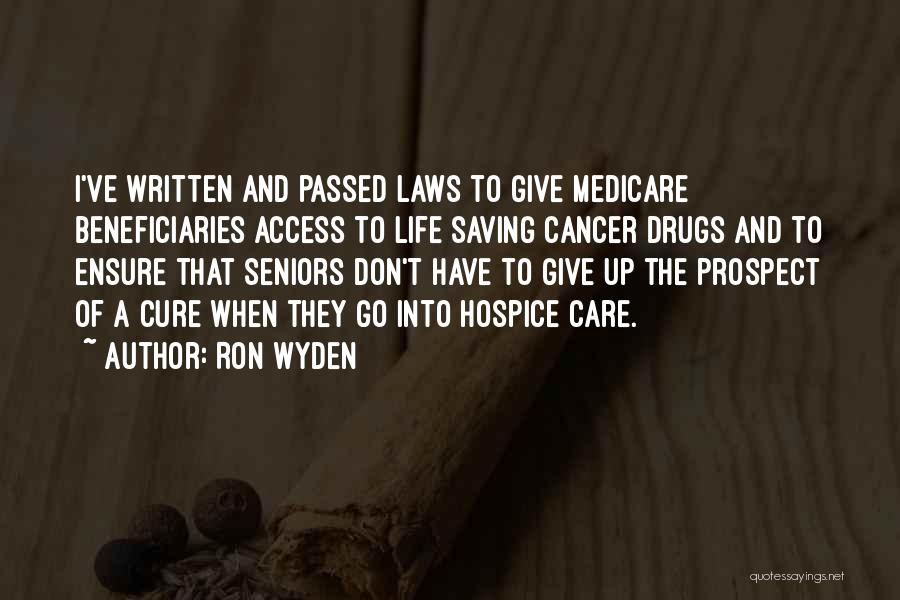 Cancer And Life Quotes By Ron Wyden