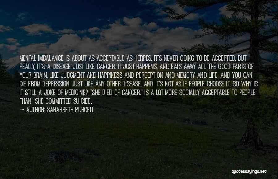 Cancer And Life Quotes By Sarahbeth Purcell