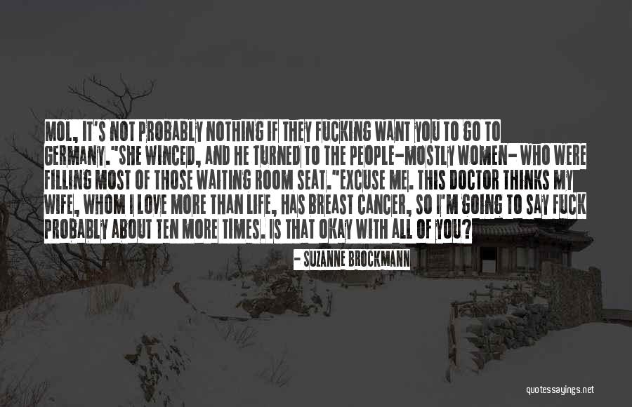 Cancer And Life Quotes By Suzanne Brockmann Cancer And Life Quotes By Suzanne Brockmann