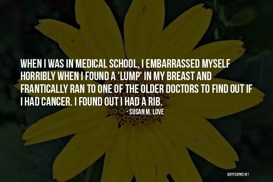 Cancer And Love Quotes By Susan M. Love