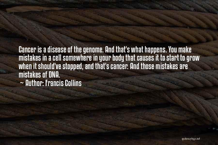 Cancer And Quotes By Francis Collins