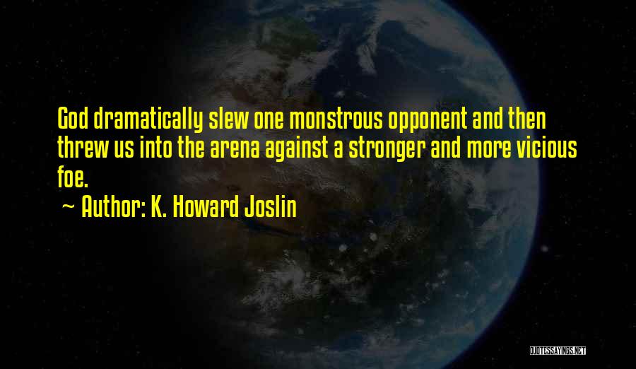 Cancer And Quotes By K. Howard Joslin