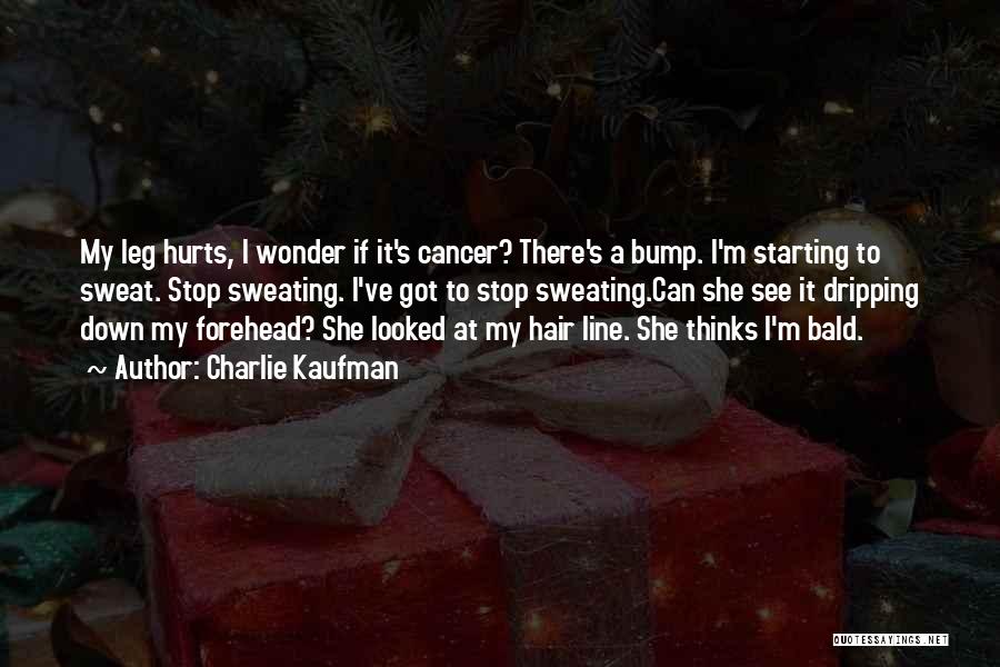Cancer Bald Quotes By Charlie Kaufman