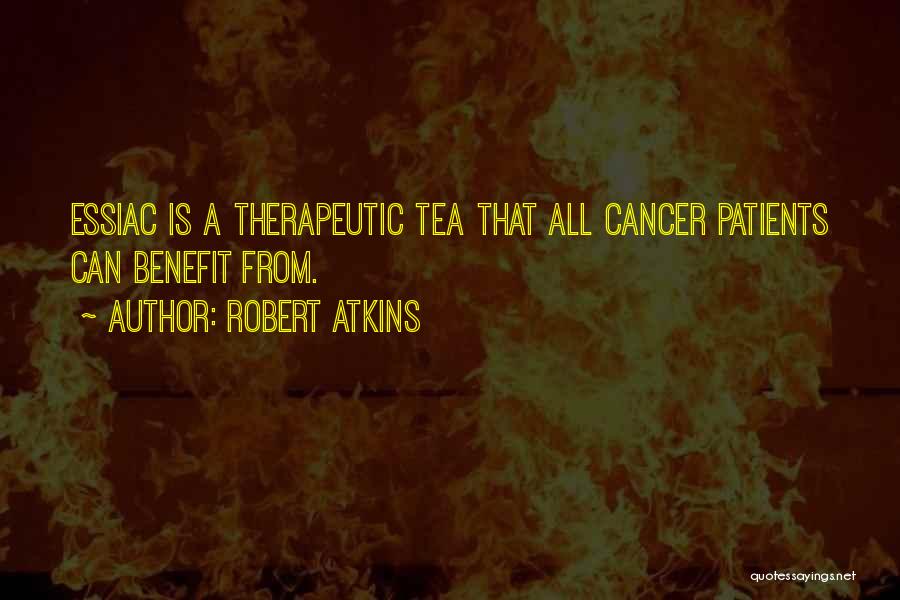 Cancer Benefit Quotes By Robert Atkins