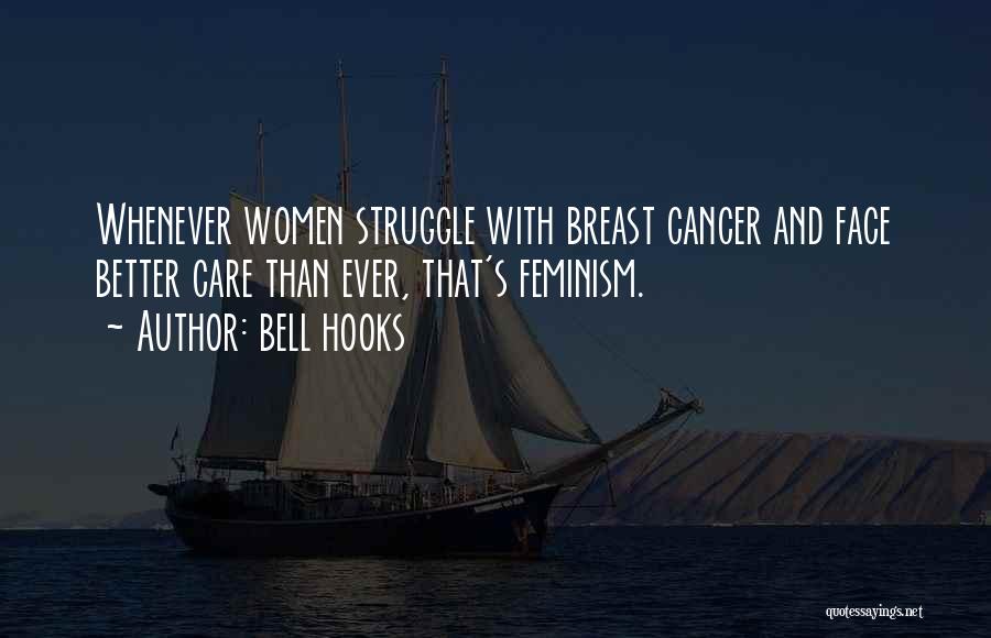 Cancer Care Quotes By Bell Hooks