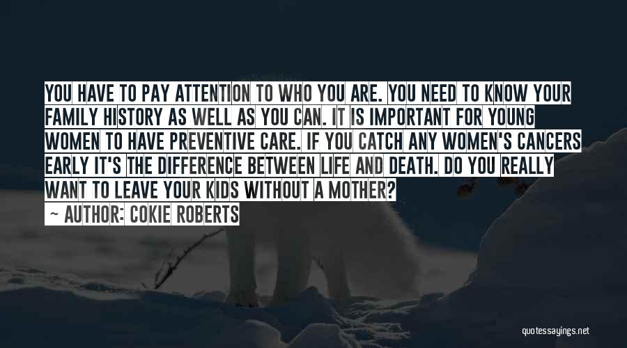 Cancer Care Quotes By Cokie Roberts