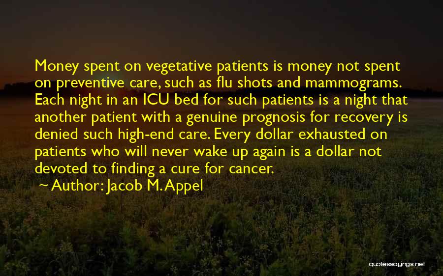 Cancer Care Quotes By Jacob M. Appel