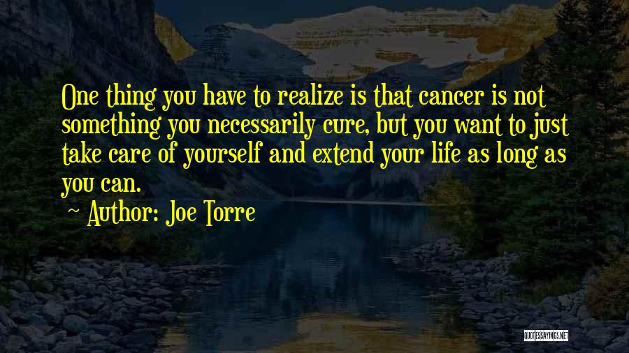 Cancer Care Quotes By Joe Torre