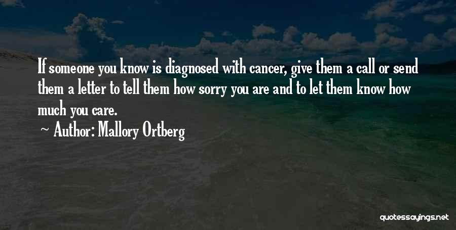 Cancer Care Quotes By Mallory Ortberg