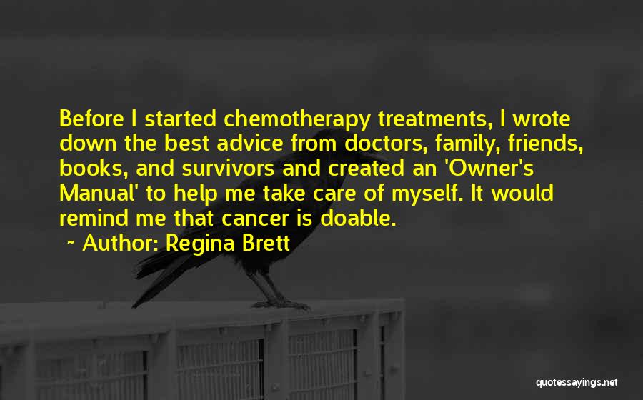 Cancer Care Quotes By Regina Brett