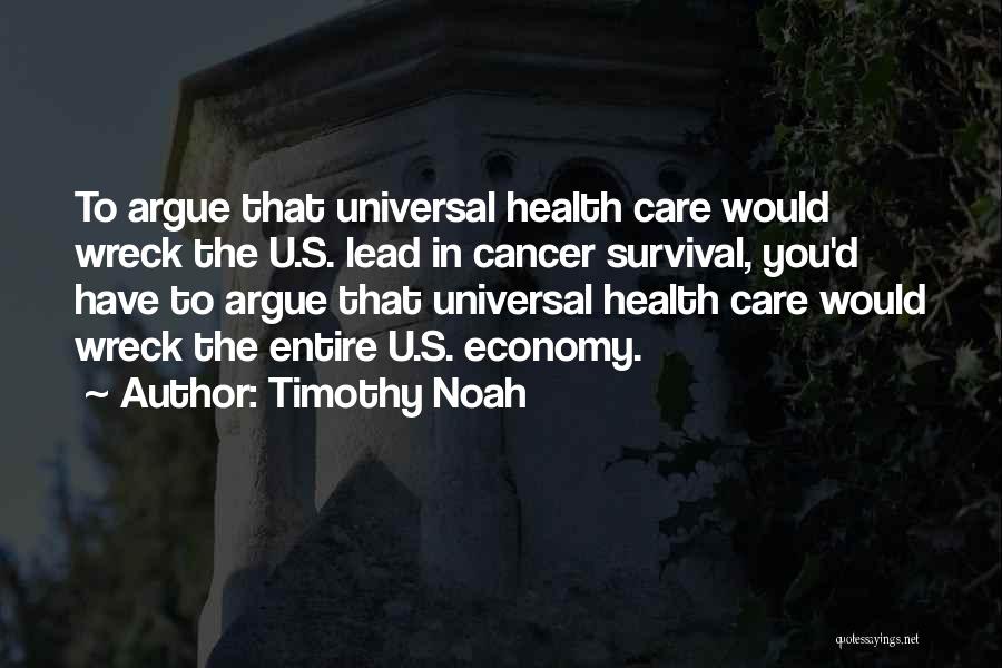 Cancer Care Quotes By Timothy Noah