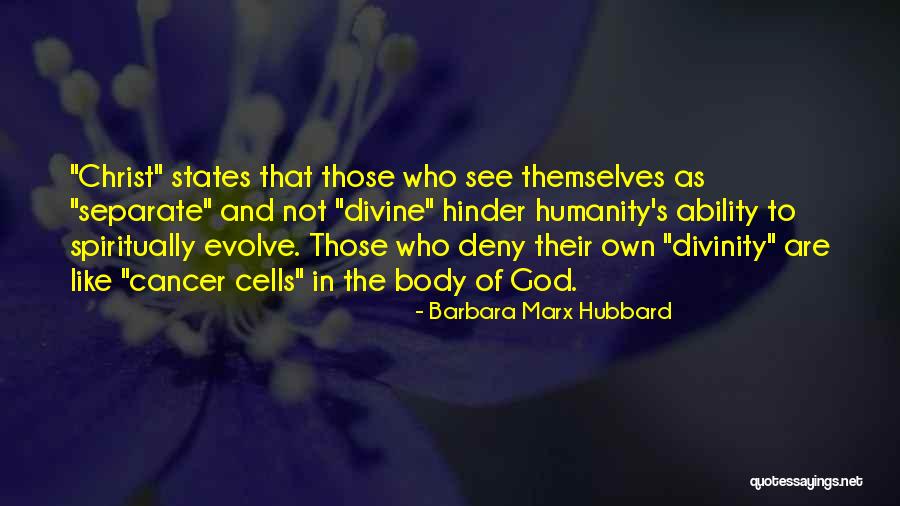 Cancer Cells Quotes By Barbara Marx Hubbard Cancer Cells Quotes By Barbara Marx Hubbard