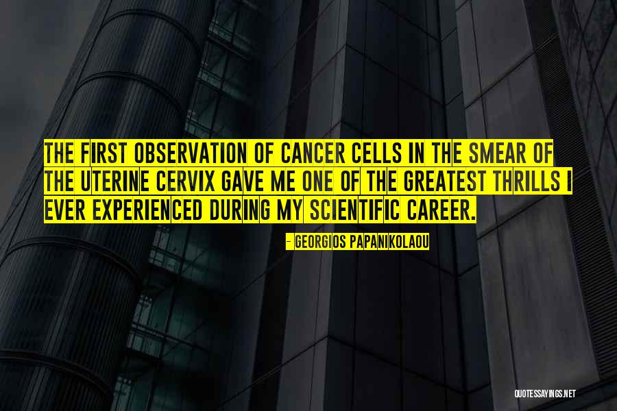 Cancer Cells Quotes By Georgios Papanikolaou