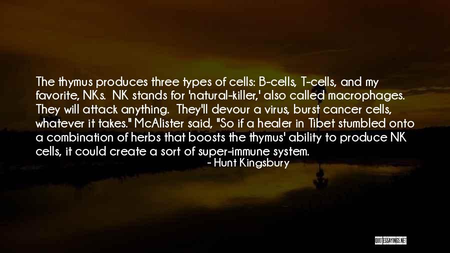 Cancer Cells Quotes By Hunt Kingsbury Cancer Cells Quotes By Hunt Kingsbury