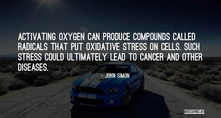 Cancer Cells Quotes By John Simon