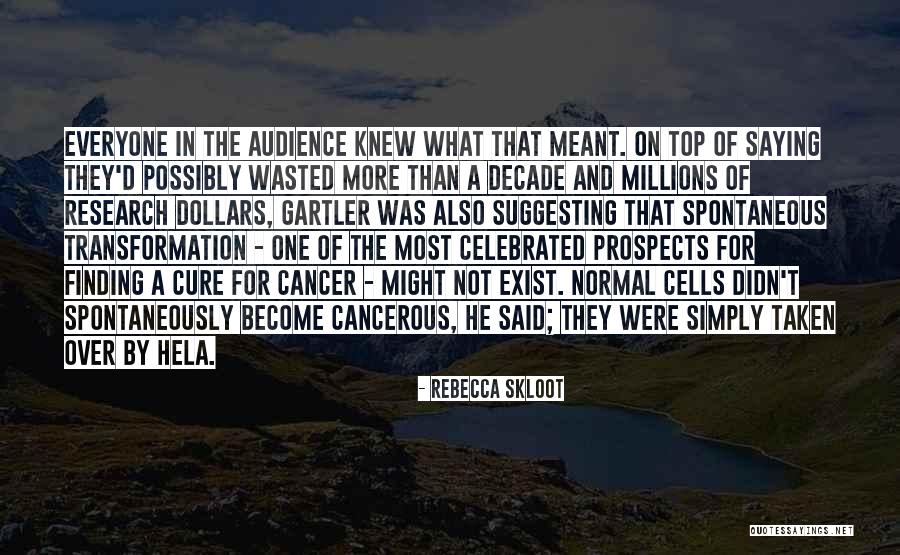 Cancer Cells Quotes By Rebecca Skloot