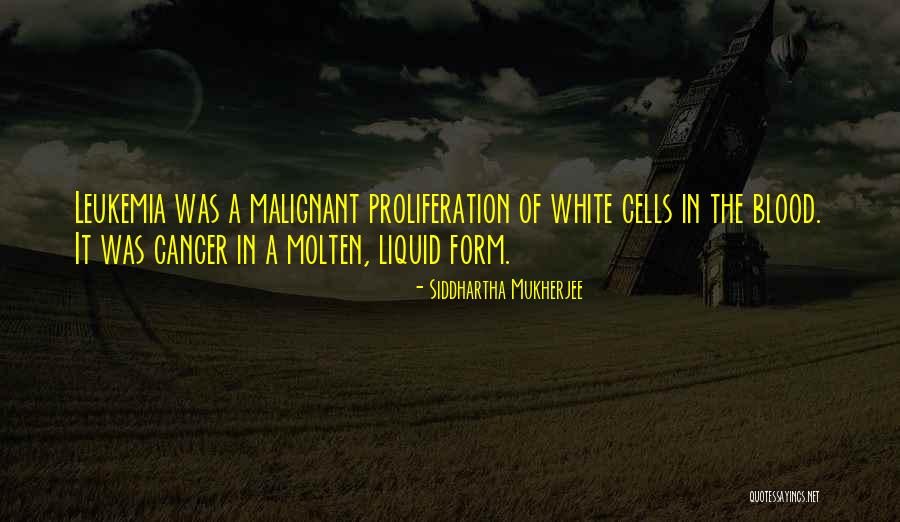 Cancer Cells Quotes By Siddhartha Mukherjee Cancer Cells Quotes By Siddhartha Mukherjee
