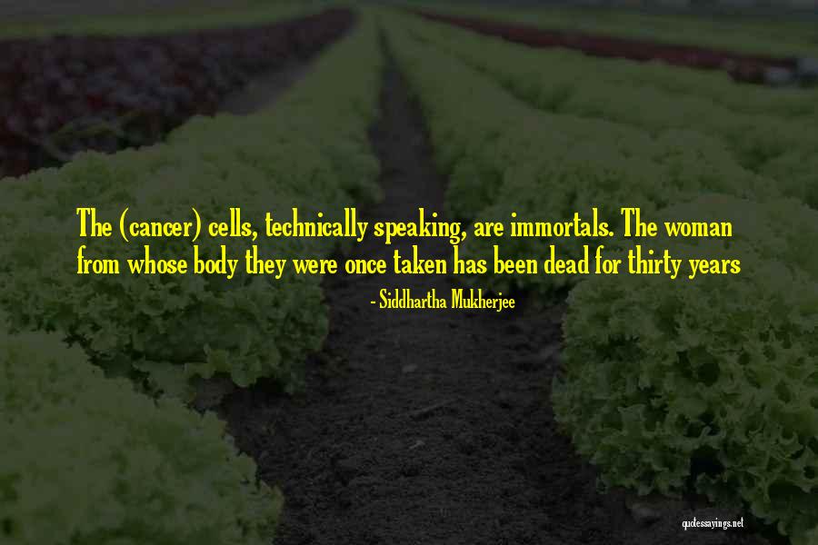 Cancer Cells Quotes By Siddhartha Mukherjee Cancer Cells Quotes By Siddhartha Mukherjee