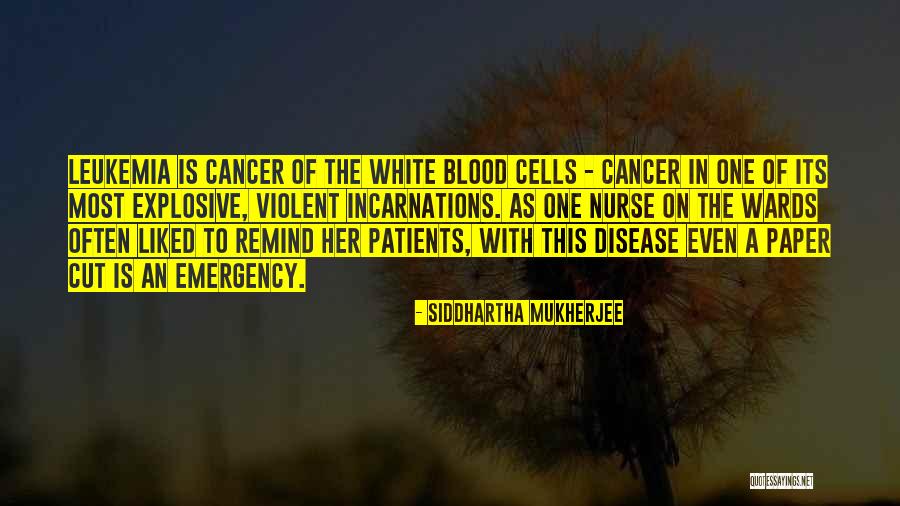 Cancer Cells Quotes By Siddhartha Mukherjee Cancer Cells Quotes By Siddhartha Mukherjee
