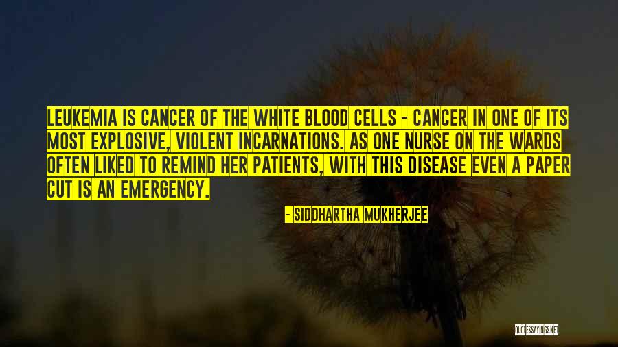 Cancer Cells Quotes By Siddhartha Mukherjee