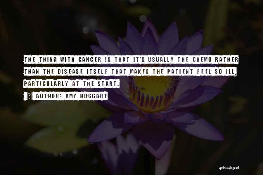 Cancer Chemo Quotes By Amy Hoggart