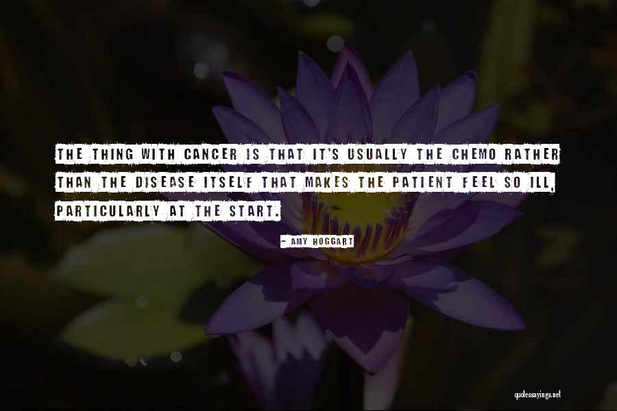 Cancer Chemo Quotes By Amy Hoggart