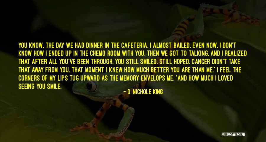 Cancer Chemo Quotes By D. Nichole King Cancer Chemo Quotes By D. Nichole King