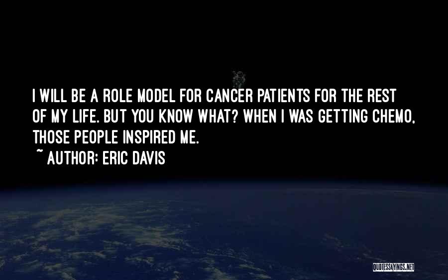 Cancer Chemo Quotes By Eric Davis