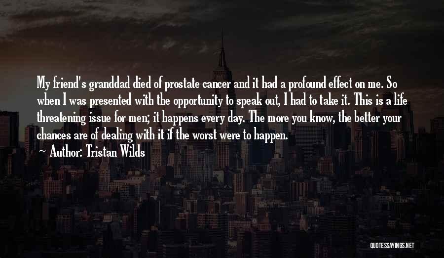 Cancer Day Quotes By Tristan Wilds