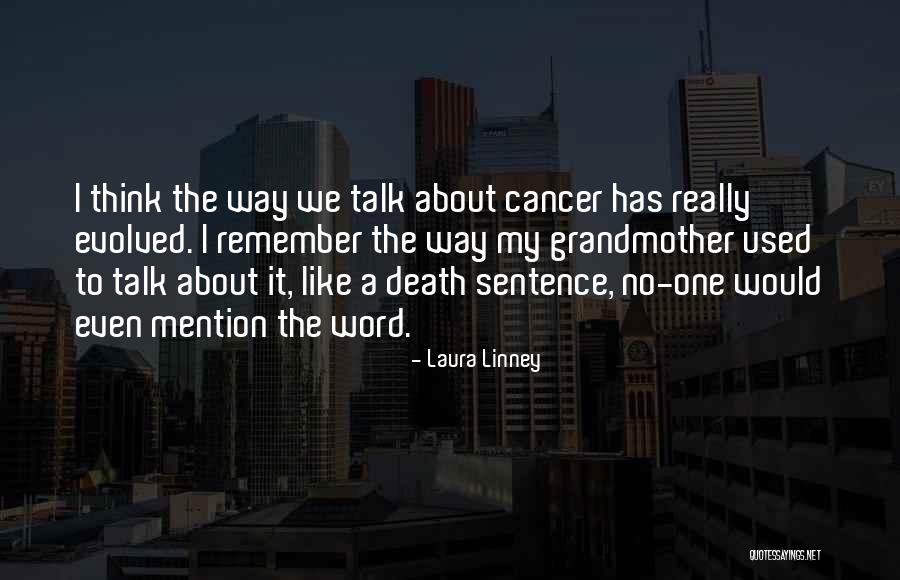 Cancer Death Sentence Quotes By Laura Linney