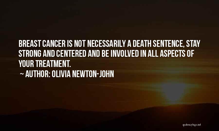 Cancer Death Sentence Quotes By Olivia Newton-John