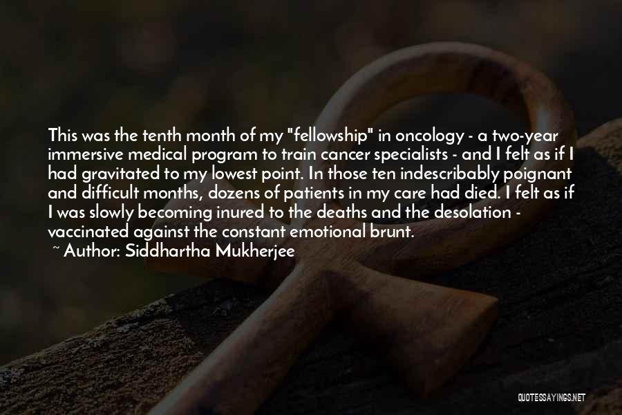 Cancer Deaths Quotes By Siddhartha Mukherjee