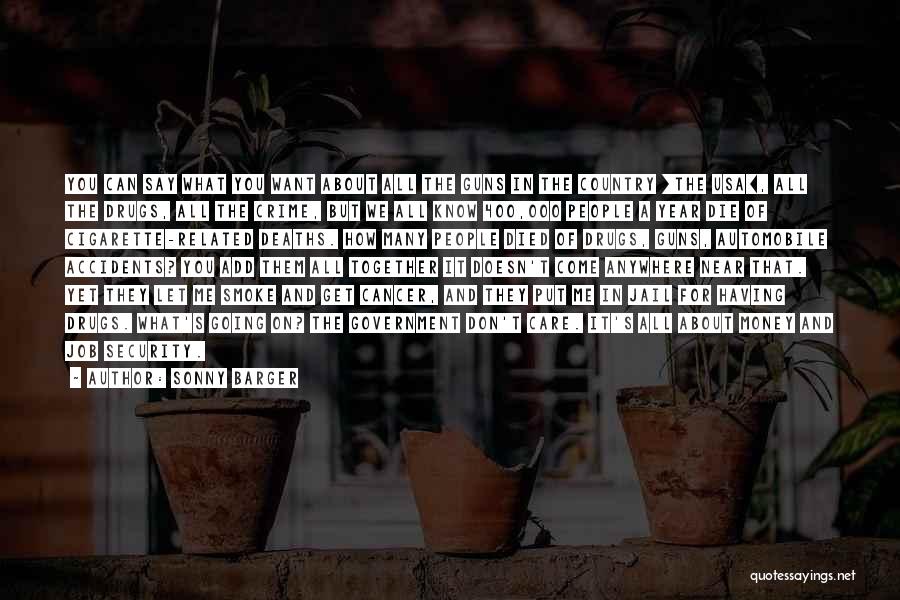 Cancer Deaths Quotes By Sonny Barger Cancer Deaths Quotes By Sonny Barger