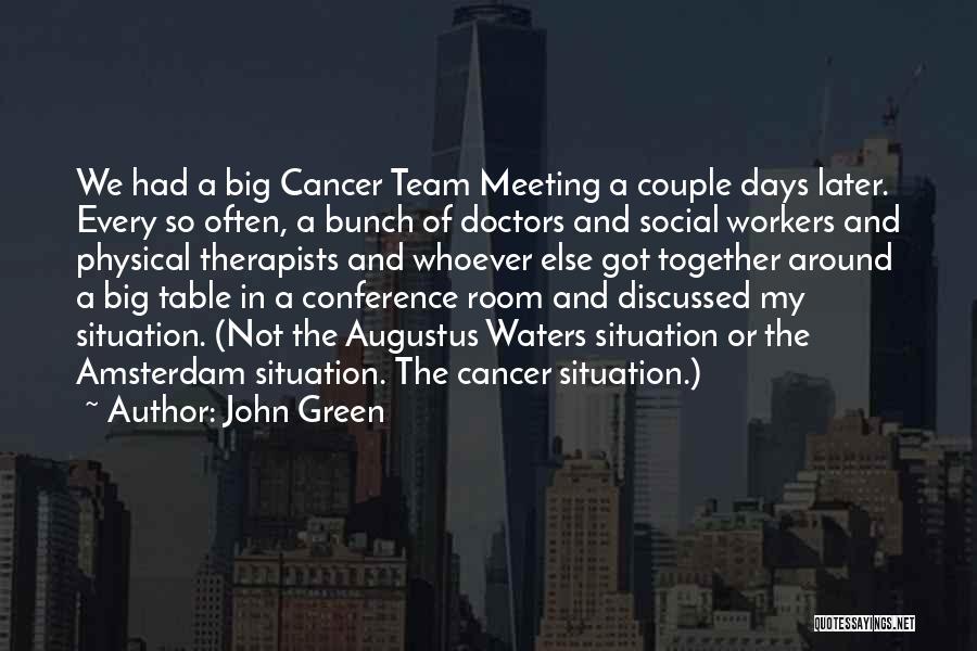 Cancer Doctors Quotes By John Green