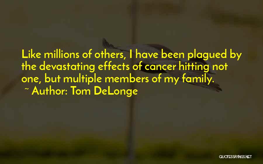 Cancer Family Members Quotes By Tom DeLonge