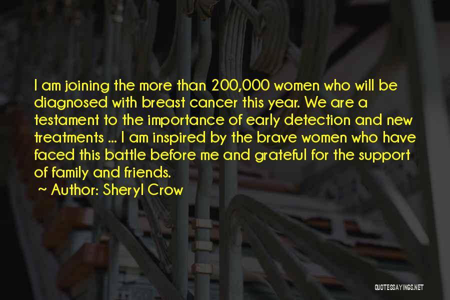 Cancer Family Support Quotes By Sheryl Crow