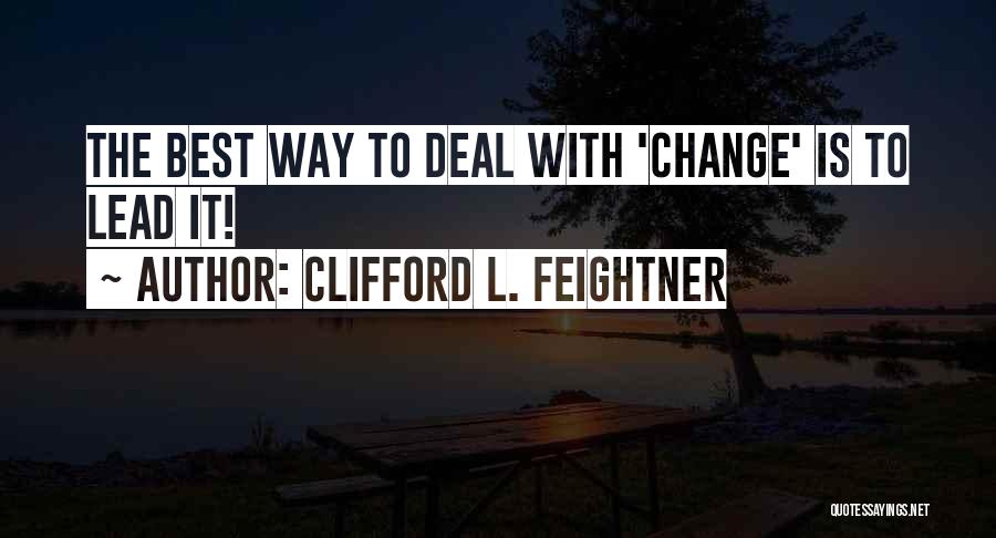 Cancer Fight Quotes By Clifford L. Feightner