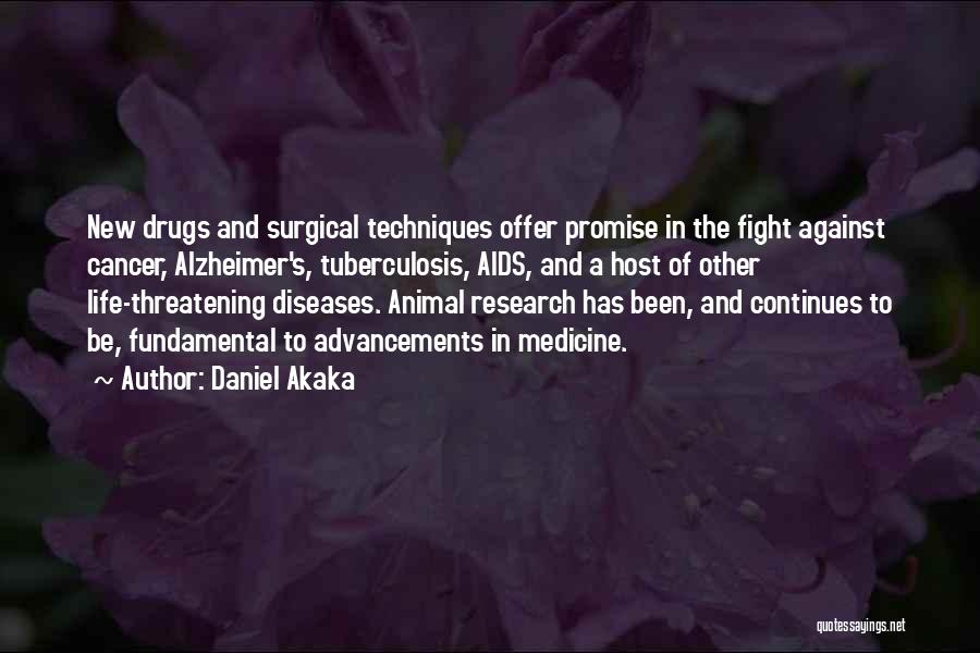 Cancer Fight Quotes By Daniel Akaka