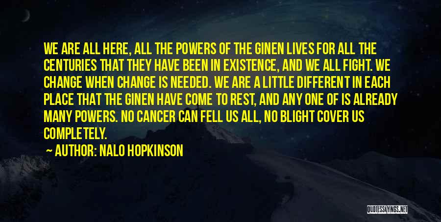 Cancer Fight Quotes By Nalo Hopkinson