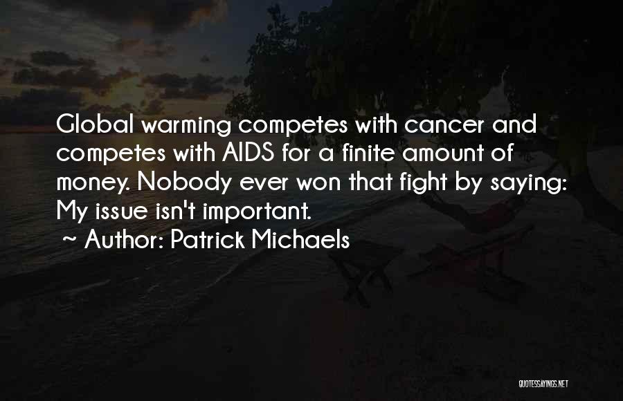 Cancer Fight Quotes By Patrick Michaels