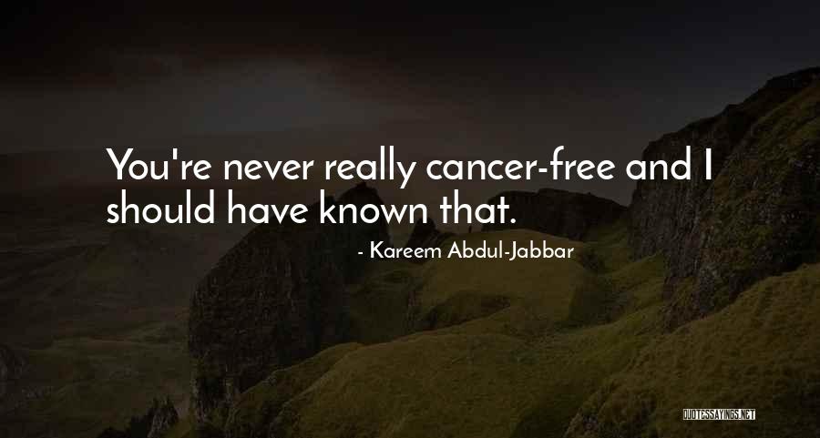 Cancer Free Quotes By Kareem Abdul-Jabbar Cancer Free Quotes By Kareem Abdul-Jabbar