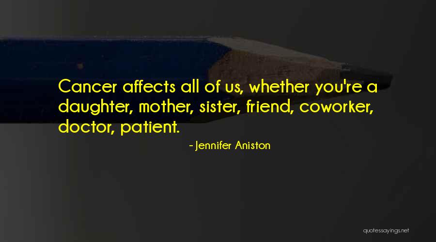 Cancer Friend Quotes By Jennifer Aniston